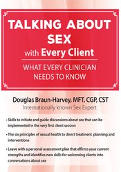 Douglas Braun-Harvey Talking About Sex with Every Client What Every Clinician Needs to Know