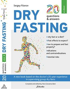 Dr Sergey Filonov – 20 Questions & Answers About Dry Fasting