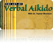 Dr Topher Morrison – Verbal Aikido