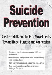 Dr. Nancy K. Farber Suicide Prevention Creative Skills and Tools to Move Clients Toward Hope
