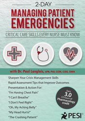 Dr. Paul Langlois 2-Day Managing Patient Emergencies Critical Care Skills Every Nurse Must Know