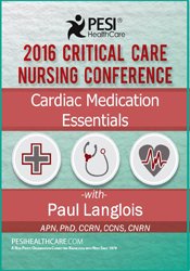 Dr. Paul Langlois Cardiac Medication Essentials 2016 Critical Care Nursing Conference