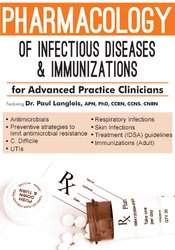 Dr. Paul Langlois Pharmacology of Infectious Diseases and Immunizations