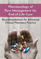 Dr. Paul Langlois Pharmacology of Pain Management for End-of-Life Care Recommendations for Advanced Clinical Pharmacy Practice