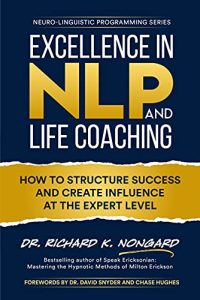 Dr. Richard K. Nongard – Excellence in NLP and Life Coaching