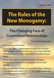 Dr. Tammy Nelson The Rules of the New Monogamy The Changing Face of Committed Relationships