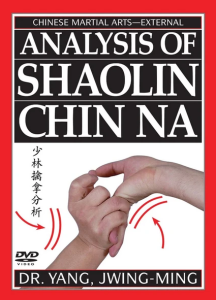 Dr. Yang & Jwing Ming Analysis of Shaolin Chin Na DVD