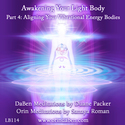 Duane Packer DaBen Sanaya Roman Orin Awakening Your Light Body Part 4 Aligning