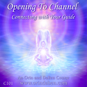 Duane Packer DaBen Sanaya Roman Orin Opening to Channel Connecting With Your Guide