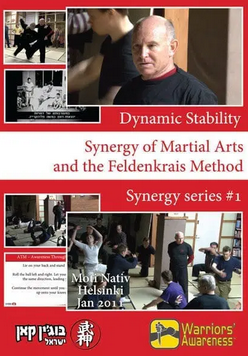 Dynamic Stability – Synergy of Martial Arts and the Feldenkrais Method