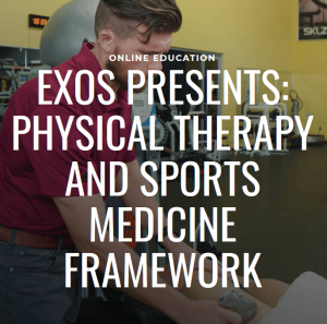 EXOS Physical Therapy And Sports Medicine Framework