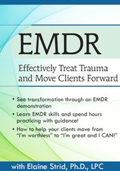 Elaine Strid EMDR Effectively Treat Trauma and Move Clients Forward