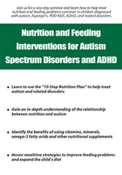 Elizabeth Strickland Nutrition and Feeding Interventions for Autism Spectrum Disorders and ADHD