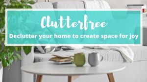 Embracing Simple Clutter Free