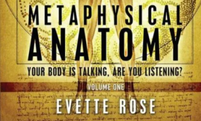 Evette Rose - Metaphysical Anatomy Your body is talking, are you listening?