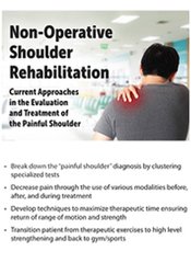 Frank Layman Non-Operative Shoulder Rehabilitation Current Approaches in the Evaluation and Treatment of the Painful Shoulder