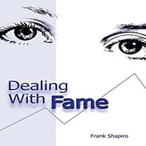 Frank Shapiro Dealing With Fame