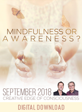 Gary M. Douglas & Dain Heer Mindfulness or Awareness Sep-18 Telecall