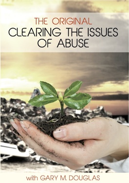 Gary M. Douglas – Original Clearing the Issues of Abuse