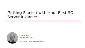 Getting Started with Your First SQL Server Instance