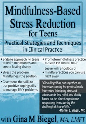 Gina M. Biegel Mindfulness-Based Stress Reduction for Teens