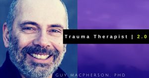 Guy Macpherson Trauma Therapist 2.0