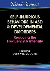 Gwen Wild Self-Injurious Behaviors in ASD & Developmental Disorders Reducing the Frequency & Intensity