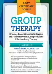 Hannah Smith 2-Day Certificate Course Group Therapy Evidence-Based Strategies to Develop and Facilitate Dynamic