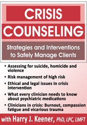 Harry Keener Crisis Counseling Strategies and Interventions to Safely Manage Clients