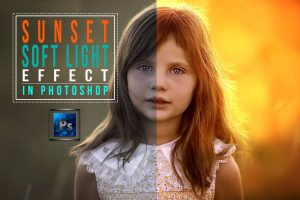 Harsh Vardhan How to Create Sunset Soft Light Effect in Adobe Photoshop