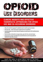 Hayden Center Opioid Use Disorders Clinical Insights and Effective Therapeutic Approaches for Opioid Use and Co-Occurring Disorders