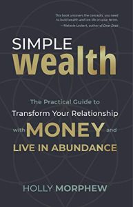 Holly Morphew – Simple Wealth