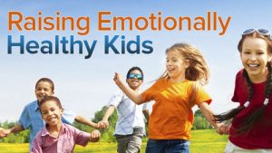 How to Raise Emotionally and Socially Healthy Kids