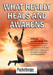 Jack Kornfield What Really Heals and Awakens