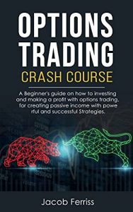 Jacob Ferriss – Options Trading Crash Course