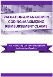 Jacqueline Bauer Evaluation & Management Coding Maximizing Reimbursement Claims