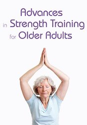 Jamie Miner Advances in Strength Training for Older Adults