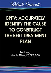 Jamie Miner BPPV Accurately Identify the Cause to Construct the Best Treatment Plan