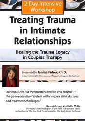 Janina Fisher 2-Day Intensive Workshop Treating Trauma in Intimate Relationships Healing the Trauma Legacy in Couples Therapy