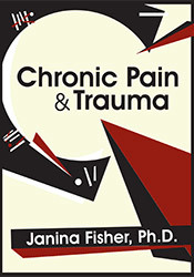 Janina Fisher Chronic Pain & Trauma