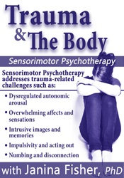 Janina Fisher Trauma & the Body Sensorimotor Psychotherapy with Janina Fisher