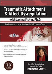 Janina Fisher Traumatic Attachment and Affect Dysregulation with Janina Fisher