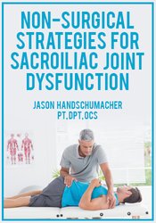 Jason Handschumacher Non-Surgical Strategies for Sacroiliac Joint Dysfunction