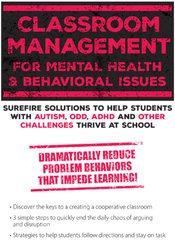 Jay Berk Classroom Management for Mental Health and Behavioral Issues Surefire Solutions to Help Students with Autism