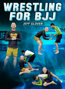 Jeff Glover Wrestling For BJJ