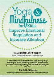 Jennifer Cohen Harper Yoga & Mindfulness for Kids Improve Emotional Regulation and Increase Attention