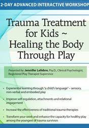 Jennifer Lefebre Trauma Treatment for Kids