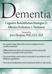 Jerry Hoepner Dementia Cognitive Rehabilitation Strategies for Effective Evaluation & Treatment