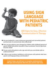 Jill Eversmann Using Sign Language with Pediatric Patients 100 Signs for Easy