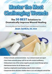 Joan Junkin Master the Most Challenging Wounds The 50 BEST Solutions to Dramatically Improve Wound Healing